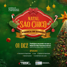 A Prefeitura de São Francisco do Sul e o Terminal Santa Catarina - TESC apresentam: Natal São Chico – Fábrica de Sonhos