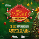 Cantata - Natal São Chico: Fábrica de Sonhos